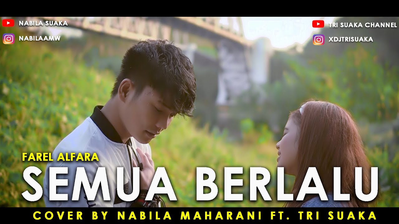 Semua Berlalu Farel Alfara Lirik Cover By Nabila Maharani Ft Tri Suaka Youtube