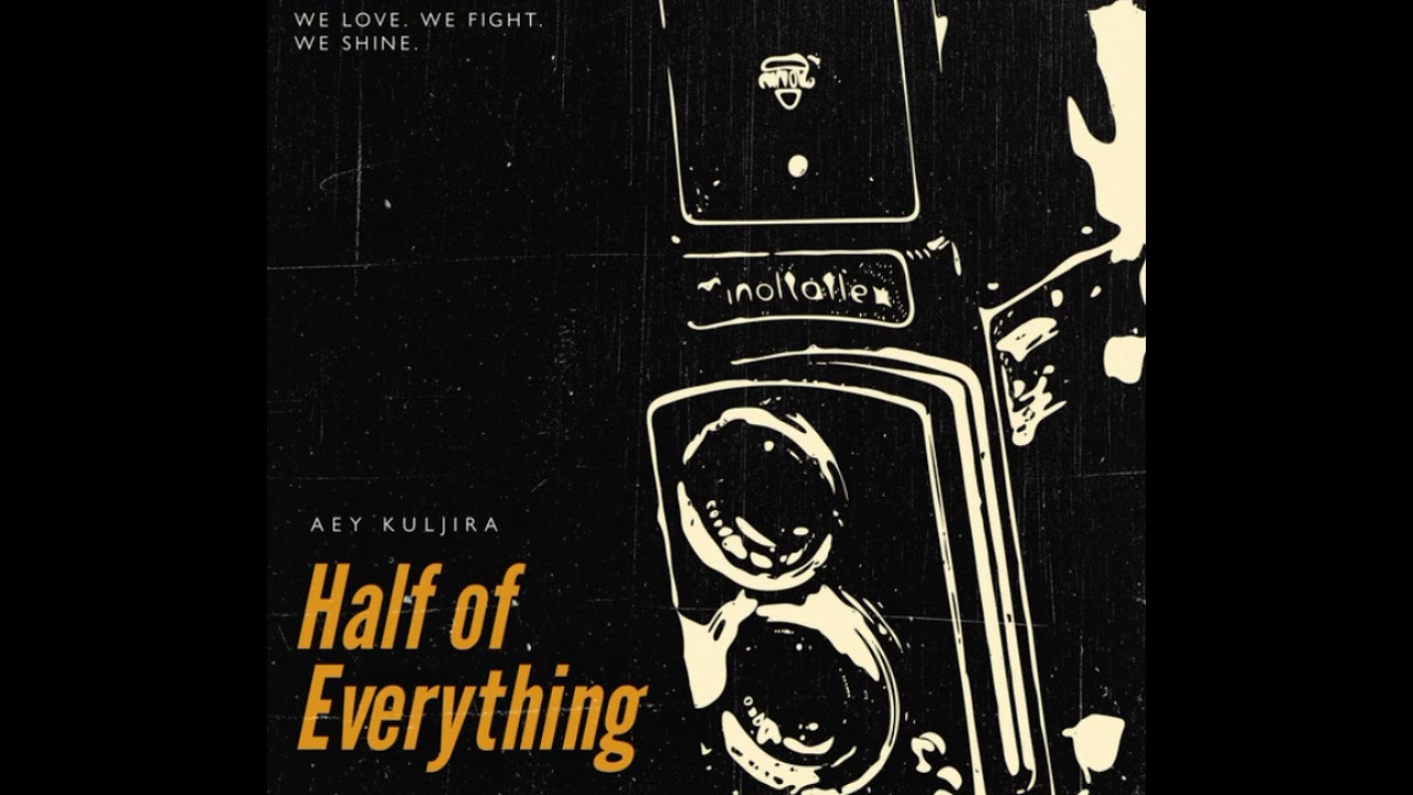 Instrumen |  Aey Kuljira - Half Of Everything 