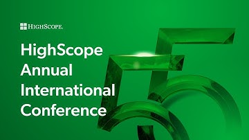 2025 HighScope Annual International Conference