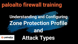 15. Palo Alto firewall training | Understanding and Configuring Zone Protection Profile