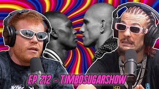 UFC 281 Recap / Is Suga Nervous For JRE Podcast | TimboSugarShow | EP.212