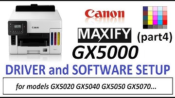 Canon MAXIFY GX5000 GX5020 GX5040 GX5050 GX5070 GX5080 GX5090 SETUP (part4) Install Driver&Software