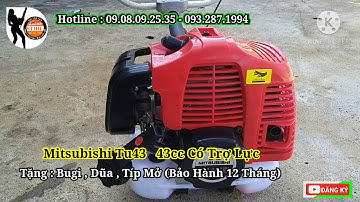 Mitsubishi Tu43 - Test Máy Phát Cỏ 43cc Chỉ Từ 800k / 0932871994