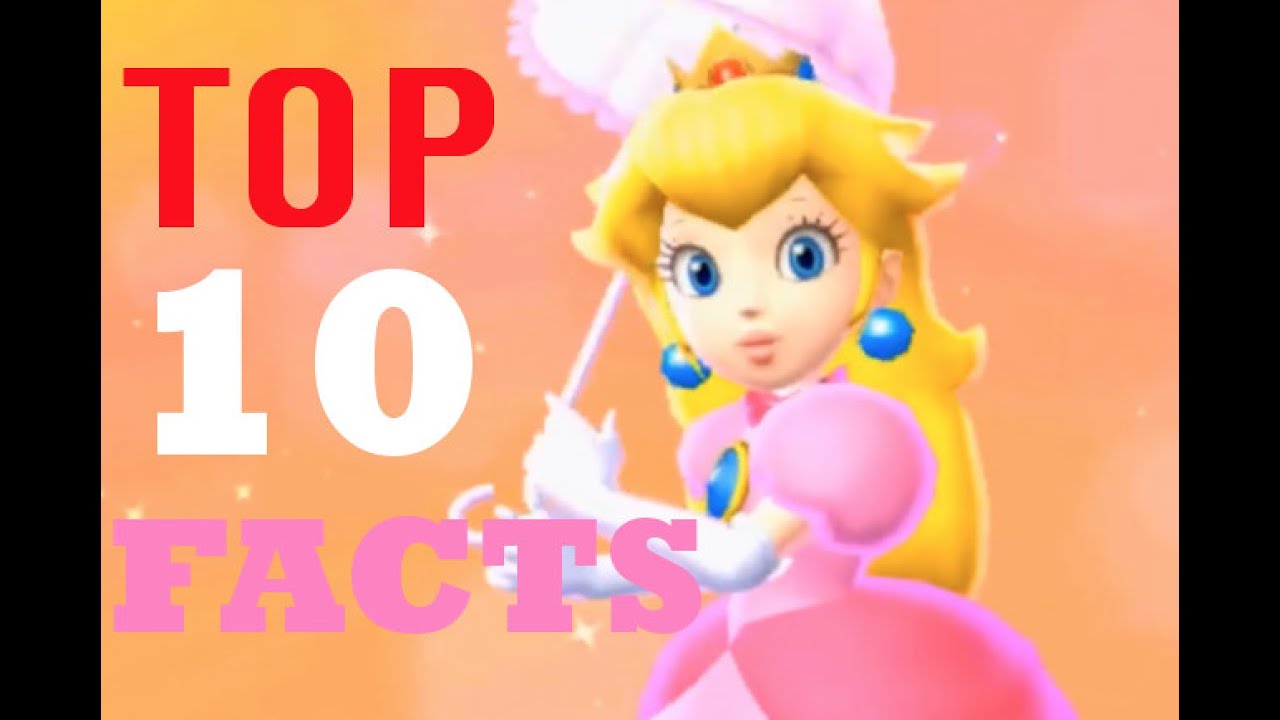 Top Ten Facts: Princess Peach - YouTube