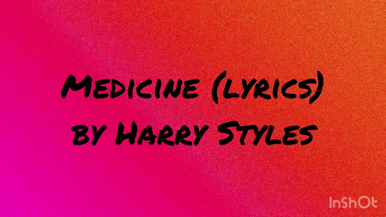 Harry Styles Medicine (lyrics) YouTube