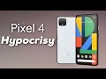 Google Pixel 4: Hypocrisy