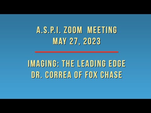 Imaging: The Leading Edge with Dr. Correa of Fox Chase