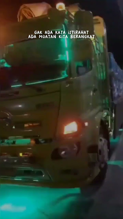 STORY WA TRUK || BERANGKAT