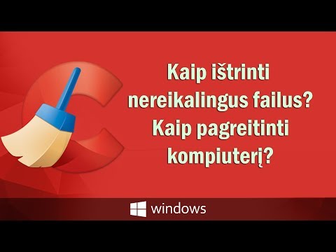 Kaip ištrinti nereikalingus failus ir pagreitinti kompiuterį? 2019