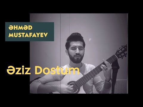Ahmed Mustafayev – Əziz Dostum (Kover)
