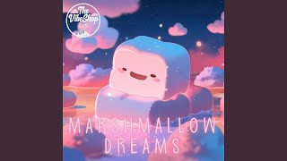 Marshmallow Dreams