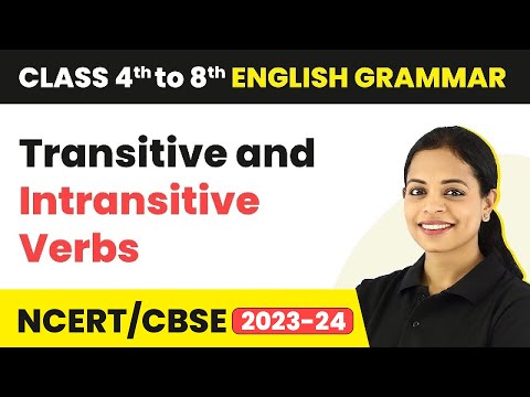 Transitive and Intransitive Verbs (in English) | Class 4th to 8th English Grammar