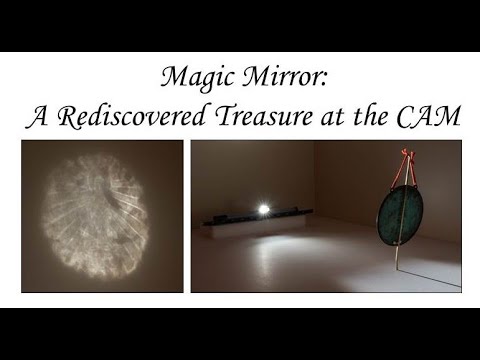 Magic Mirror: A Rediscovered Treasure at CAM