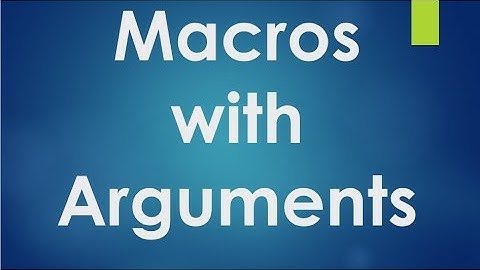 C Programming - 39 - Macros with Arguments