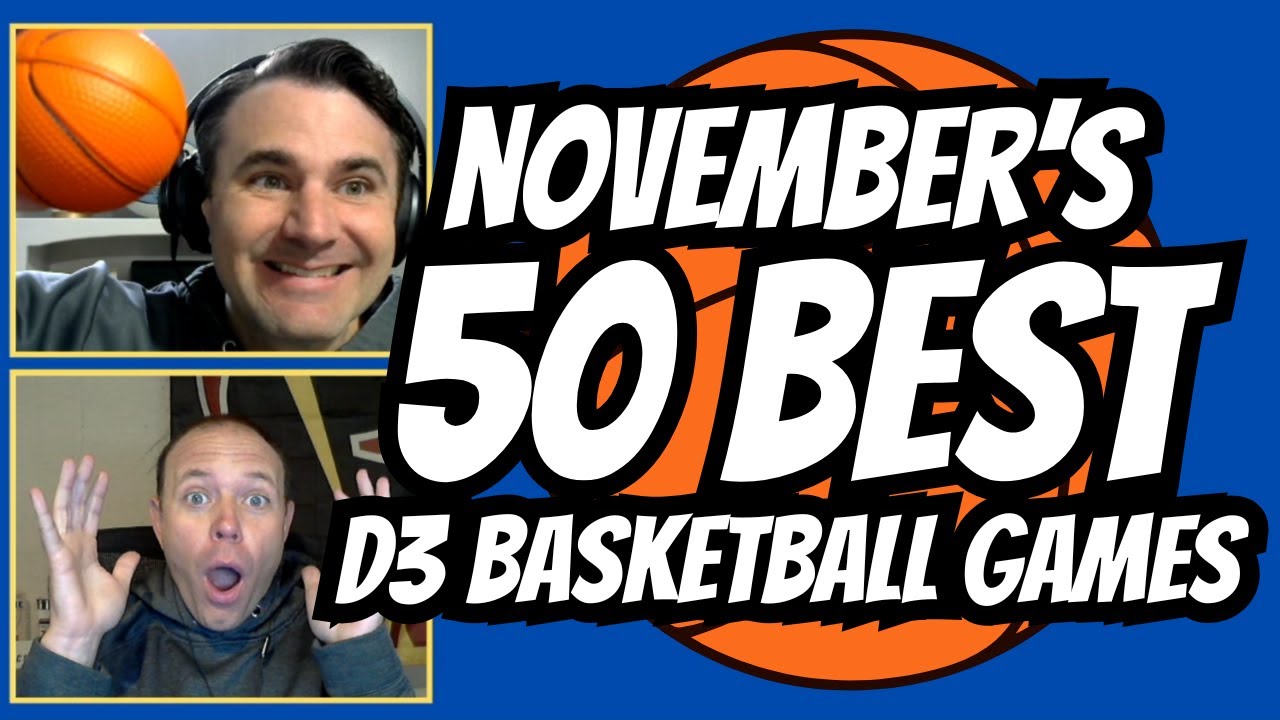 WATCH: Top 50 D3 Basketball Games in November 2024 – D3 Datacast – Episode 90