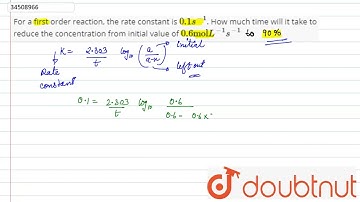 For a first order reaction, the rate constant is `0.1 s^(-1)`. How much time will it take to reduce