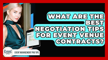 What Are The Best Negotiation Tips For Event Venue Contracts? - Event Management Pro Tips
