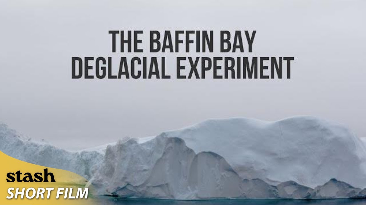 The Baffin Bay Deglacial Experiment | Short Documentary | Arctic Film Festival, Climate Action Award
