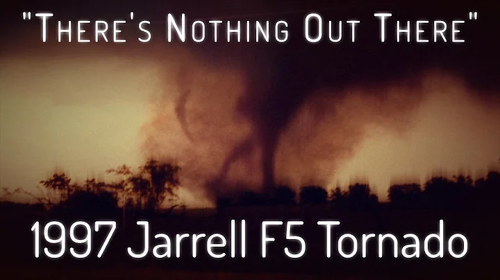 The 1997 Jarrell F5 Tornado: A Retrospective and A...
