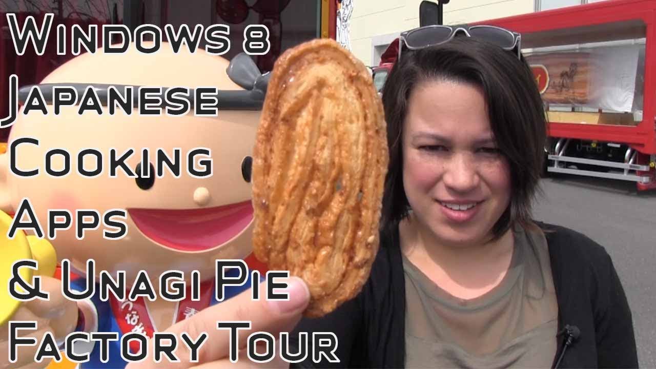 Japanese Cooking Apps for Windows 8 Reviewed & Unagi Pie Factory Tour