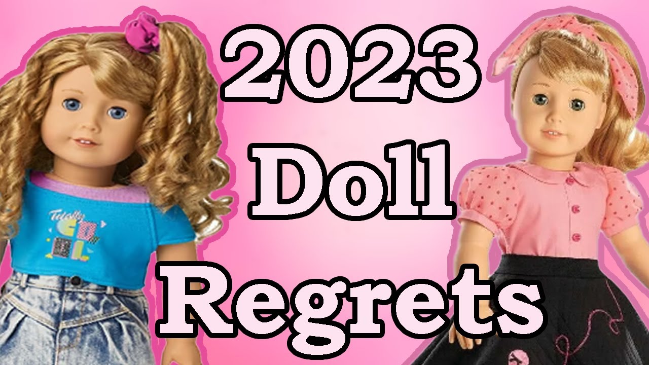 My BIGGEST Doll Collecting REGRETS of 2023! - What I Wouldn't Do Again as an American Girl Collector