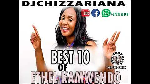 BEST 10 OF DR. ETHEL KAMWENDO - DJ Chizzariana