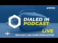 Dialed In Podcast: Live 5-27-22 with James from Active