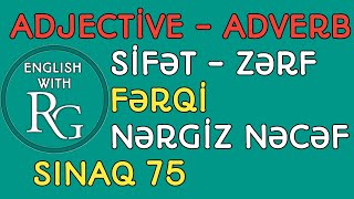 Adjecti̇ve Adverb - Si̇fət Və Zərf Fərqi̇ Vəsait Nərgiz Nəcəf 250 Sınaq 