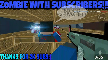 Block Strike - Zombie with Subscribers(THX FOR 2K SUBS!)