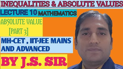 IIT-JEE MAIN & ADVANCED|INEQUALITY & ABSOLUTE VALUE |L-10|MODULUS OF 