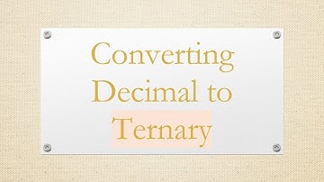 Converting Decimal to Ternary