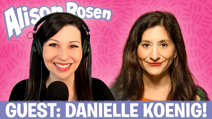 DANIELLE KOENIG | Alison Rosen Is Your New Best Fr...