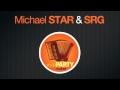 Michael STAR & SRG - Your party maker (spring version).mov