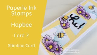 Anything Goes Hop | Paperie Ink | Hap Bee | Card 2 | Slimline Card