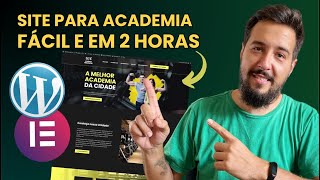 Como criar um SITE NO WORDPRESS para uma academia EM APENAS 2 HORAS [Site profissional em 2024]