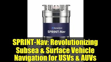 SPRINT-Nav: Revolutionizing Subsea & Surface Vehicle Navigation for USVs & AUVs