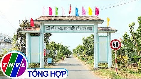 THVL | Năm 2019, Vĩnh Long phấn đấu có 6 xã đạt nông thôn mới