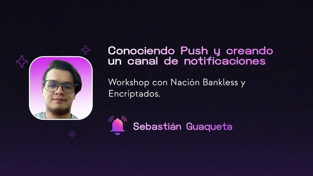 Workshop sobre Push Protocol con Nación Bankless - YouTube