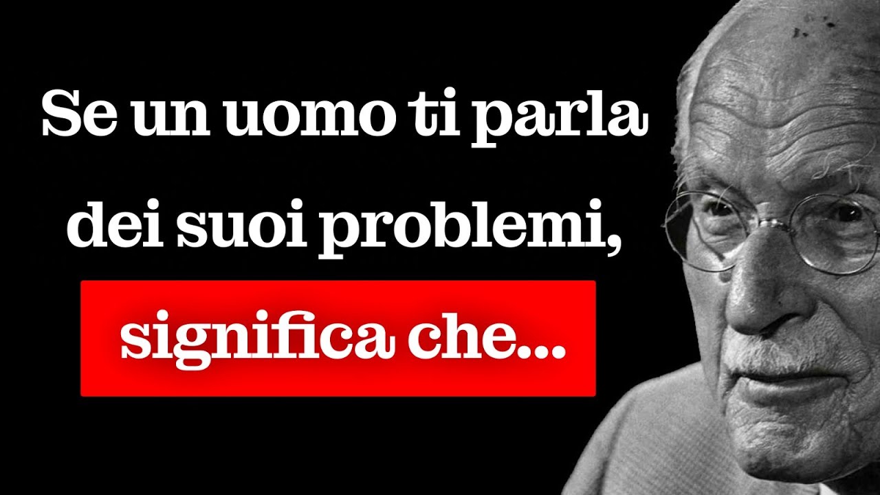 Quando un uomo ti parla dei suoi PROBLEMI – ecco cosa significa davvero | Carl Jung