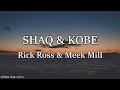 Rick Ross, Meek Mill - SHAQ & KOBE (Lyrics)