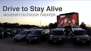 McHenry Outdoor Theater: Drive to Stay Alive