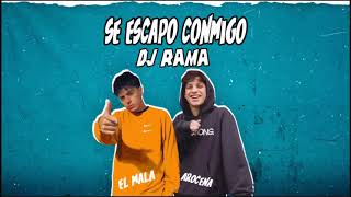 Video thumbnail of "SE ESCAPO CONMIGO ❌ DJ RAMA - [EL MALA Ft. AROCENA]"