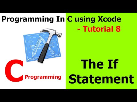 PROGRAMMING IN C / Xcode || Tutorial 8 - The If Statement