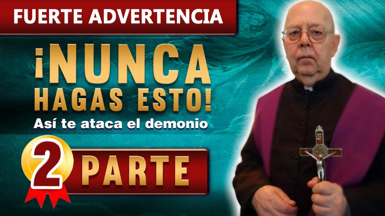 ¡NUNCA hagas esto! | Así es como ataca el demonio (SEGUNDA PARTE) ¡PROTÉGETE AHORA!