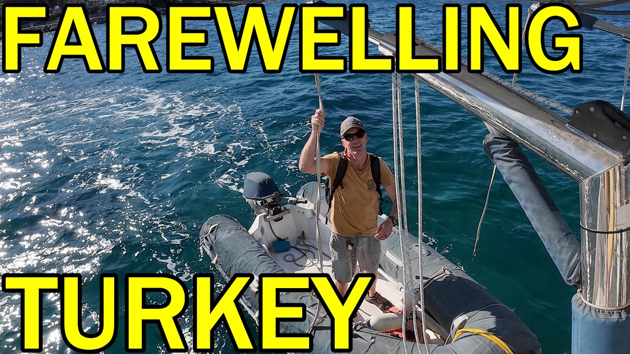 Time to leave Turkey – sad to farewell an amazing country! (Sailing Dakini – Leave to Roam Ep. 104)