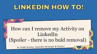 can i remove my activity from linkedin?