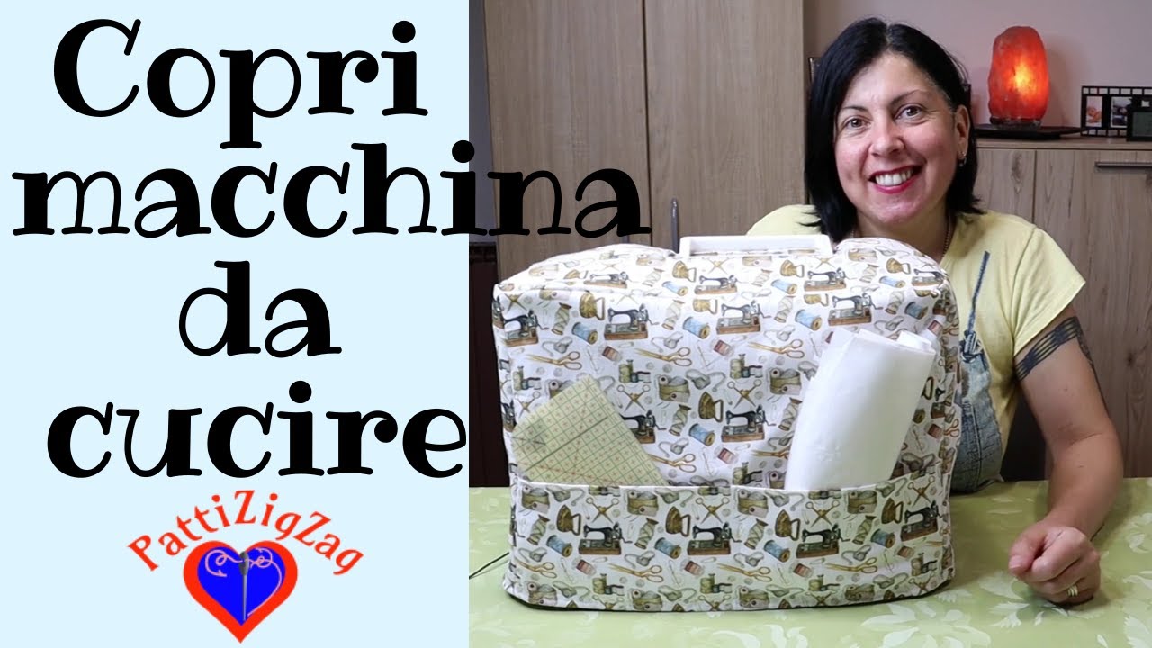 Come realizzare un copri macchina da cucire in stoffa.Tutorial cucito  creativo di PattiZigZag 