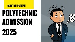 পলিটেকনিক ভর্তি পরীক্ষা ২০২৫ গাইডলাইন | Diploma in Engineering Admission Test Pattern
