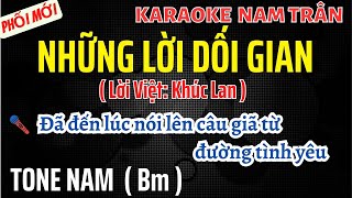 Karaoke Những Lời Dối Gian Tone Nam | Nam Trân