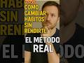 Como cambiar habitos sin rendirte